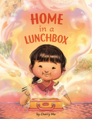 Home in a Lunchbox: (A Caldecott Honor Book) by Mo, Cherry