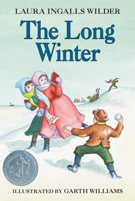 The Long Winter: A Newbery Honor Award Winner by Wilder, Laura Ingalls