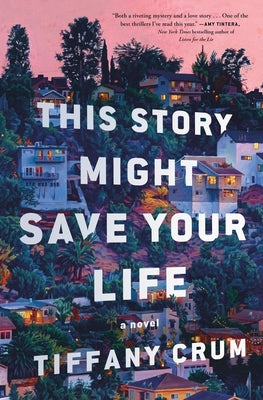 This Story Might Save Your Life by Crum, Tiffany