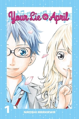 Your Lie in April 1 by Arakawa, Naoshi