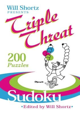 Will Shortz Presents Triple Threat Sudoku by Shortz, Will