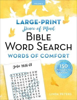 Peace of Mind Bible Word Search: Words of Comfort by Peters, Linda