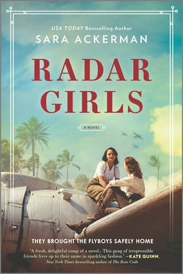 Radar Girls: A Novel of WWII by Ackerman, Sara