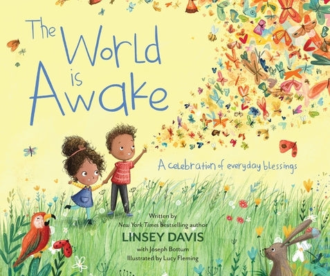 The World Is Awake: A Celebration of Everyday Blessings by Davis, Linsey