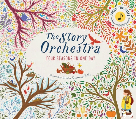 The Story Orchestra: Four Seasons in One Day: Press the Note to Hear Vivaldi's Music by Tickle, Jessica Courtney