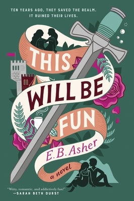 This Will Be Fun by Asher, E. B.