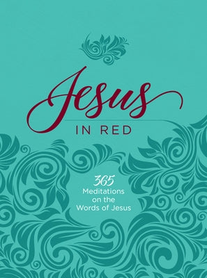 Jesus in Red: 365 Meditations on the Words of Jesus by Comfort, Ray