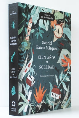 Cien Años de Soledad (50 Aniversario) / One Hundred Years of Solitude: Illustrated Fiftieth Anniversary Edition of One Hundred Years of Solitude by García Márquez, Gabriel