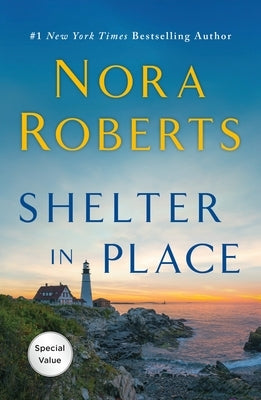 Shelter in Place by Roberts, Nora