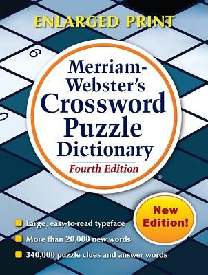 Merriam-Webster's Crossword Puzzle Dictionary: Fourth Edition, Enlarged Print Edition by Merriam-Webster