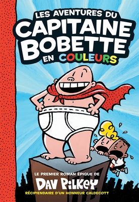Les Aventures Du Capitaine Bobette En Couleurs by Pilkey, Dav