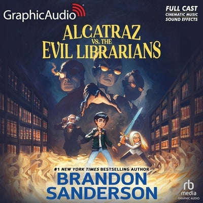 Alcatraz Versus the Evil Librarians [Dramatized Adaptation] by Sanderson, Brandon