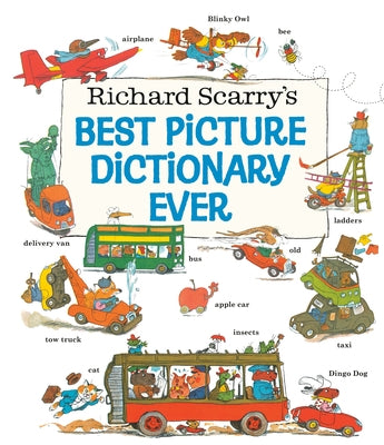 Richard Scarry's Best Picture Dictionary Ever by Scarry, Richard