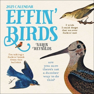 Effin' Birds 2025 Wall Calendar by Reynolds, Aaron