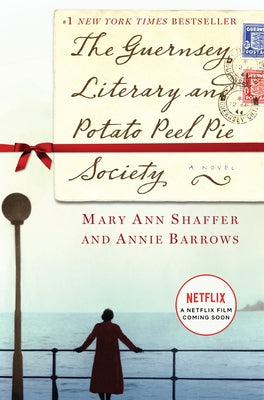 The Guernsey Literary and Potato Peel Pie Society by Shaffer, Mary Ann