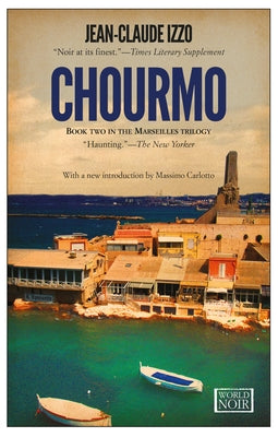 Chourmo: Marseilles Trilogy, Book Two by Izzo, Jean-Claude