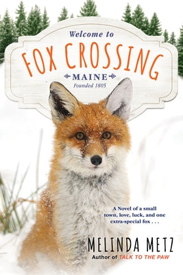 Fox Crossing by Metz, Melinda