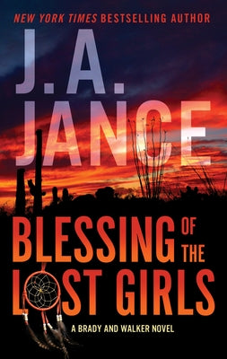 Blessing of the Lost Girls: A Brady and Walker Family Novel by Jance, J. A.