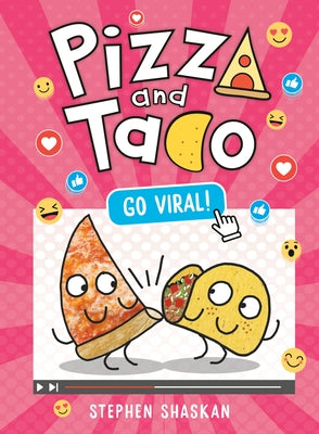 Pizza and Taco: Go Viral!: (A Graphic Novel) by Shaskan, Stephen