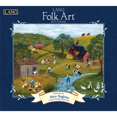 Lang Folk Art(tm) 2025 Wall Calendar by Singleton, Mary