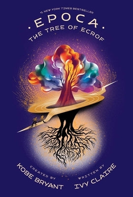 Epoca: The Tree of Ecrof by Bryant, Kobe
