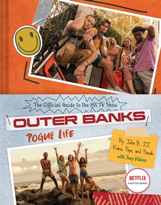 Outer Banks: Pogue Life: The Official Guide to the Hit TV Show by Elkins, Joey