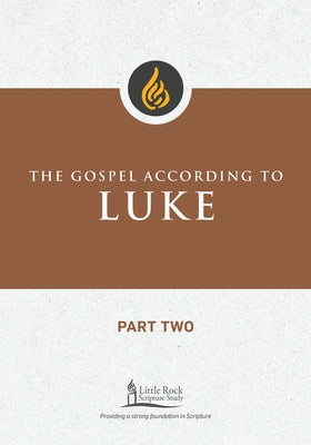 The Gospel According to Luke, Part Two by Patella, Michael F.