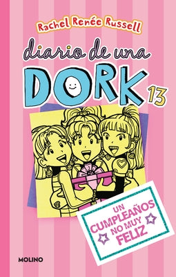 Un Cumpleaños No Muy Feliz / Dork Diaries: Tales from a Not-So-Happy Birthday by Russell, Rachel Renée