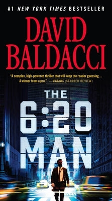 The 6:20 Man: A Thriller by Baldacci, David