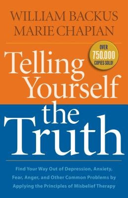 Telling Yourself the Truth by Backus, William