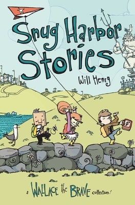 Snug Harbor Stories: A Wallace the Brave Collection! Volume 2 by Henry, Will