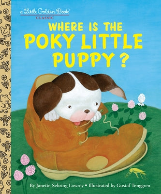 Where Is the Poky Little Puppy? by Sebring Lowrey, Janette