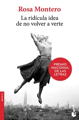 La Rid?cula Idea de No Volver a Verte (a Novel) by Montero, Rosa