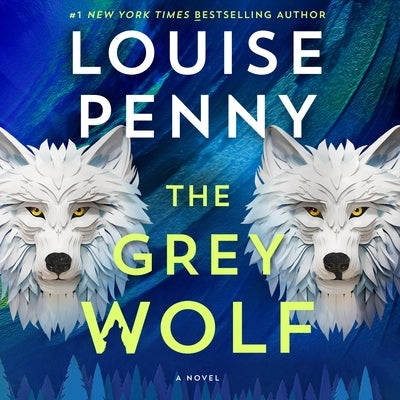 The Grey Wolf by Penny, Louise