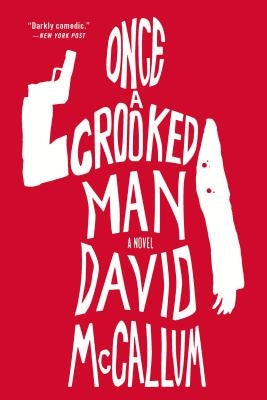 Once a Crooked Man by McCallum, David