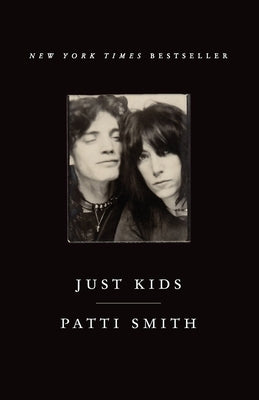 Just Kids: An Autobiography by Smith, Patti