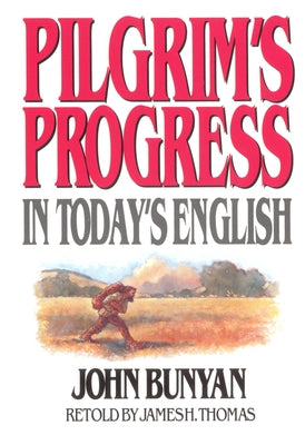 Pilgrim's Progress in Today's English by Thomas, James