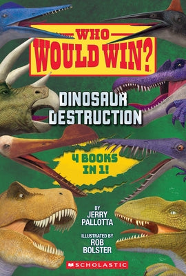 Who Would Win?: Dinosaur Destruction by Pallotta, Jerry