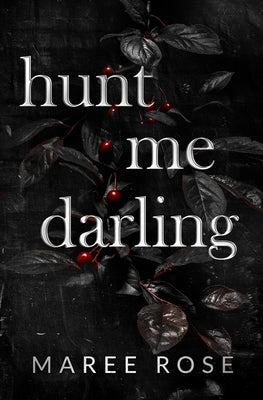 hunt me darling by Rose, Maree