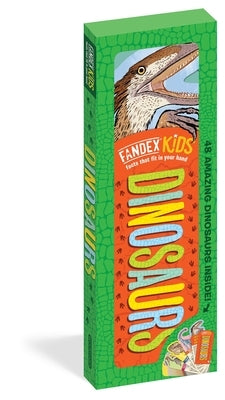 Fandex Kids: Dinosaurs: Facts That Fit in Your Hand: 48 Amazing Dinosaurs Inside! by Workman Publishing