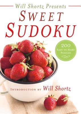 Will Shortz Presents Sweet Sudoku by Shortz, Will