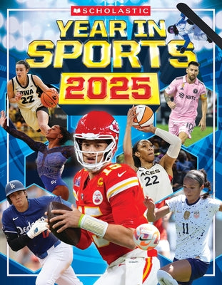 Scholastic Year in Sports 2025 by Buckley, James