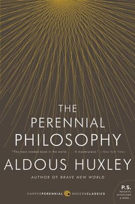 The Perennial Philosophy by Huxley, Aldous