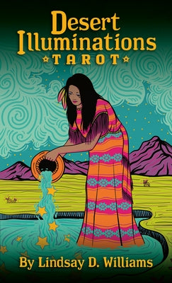 Desert Illuminations Tarot by Williams, Lindsay