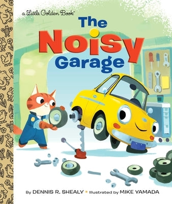 The Noisy Garage by Shealy, Dennis R.