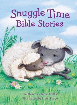 Snuggle Time Bible Stories by Nellist, Glenys