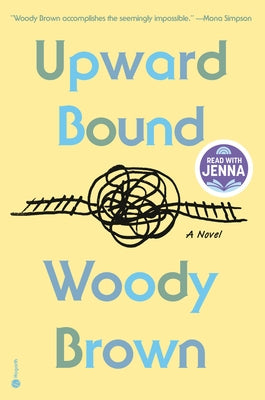 Upward Bound: A Read with Jenna Pick by Brown, Woody
