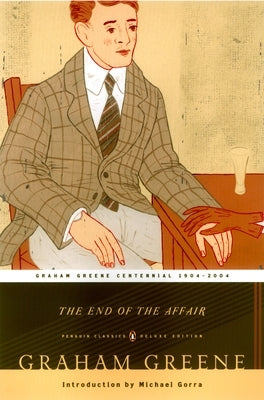 The End of the Affair by Greene, Graham