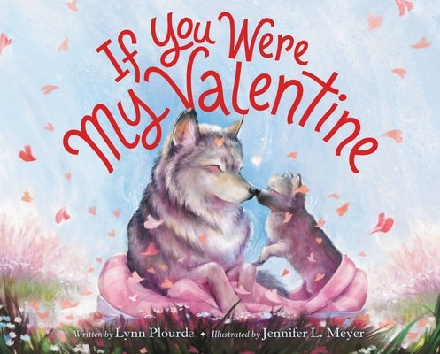 If You Were My Valentine by Plourde, Lynn