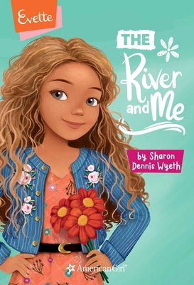 Evette: The River and Me by Wyeth, Sharon Dennis